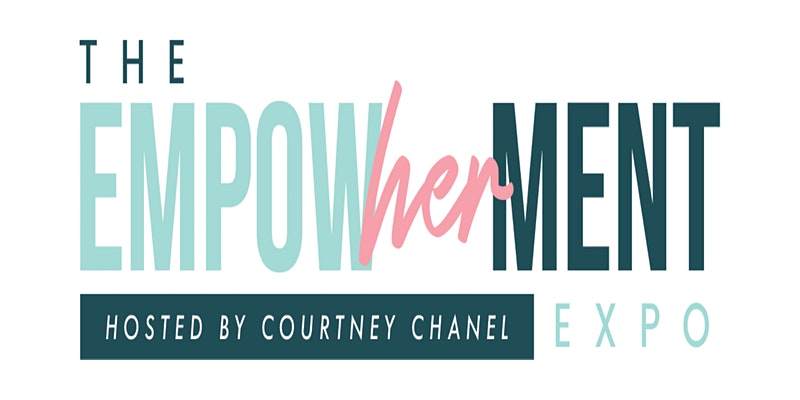 The EmpowHERment Expo — Hosted by Courtney Chanel | The Collective Rising Event