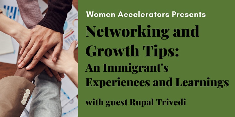 Networking and Growth Tips An Immigrants Experiences and Learnings | The Collective Rising Events