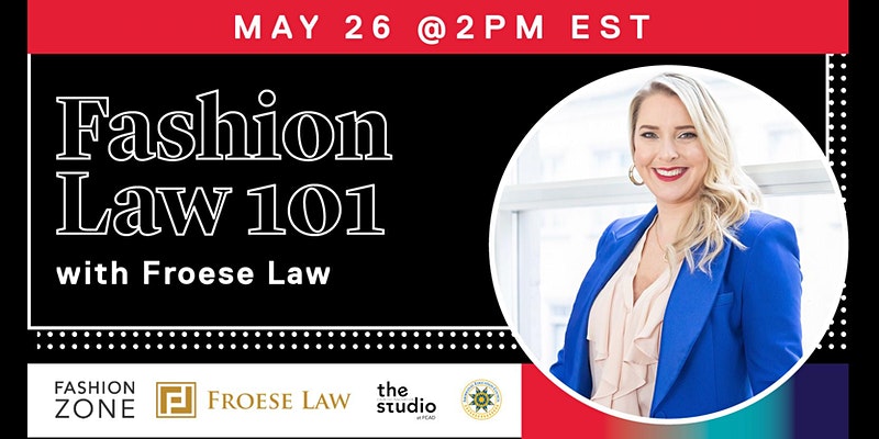 Fashion Law 101 with Froese Law | The Collective Rising Events
