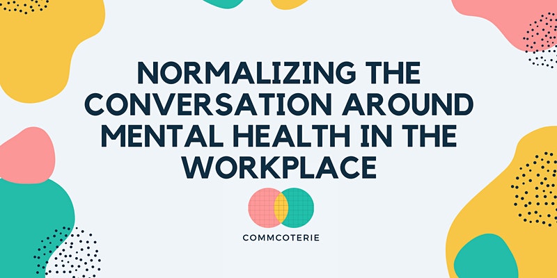Normalizing the Conversation Around Mental Health in the Workplace | The Collective Rising Events