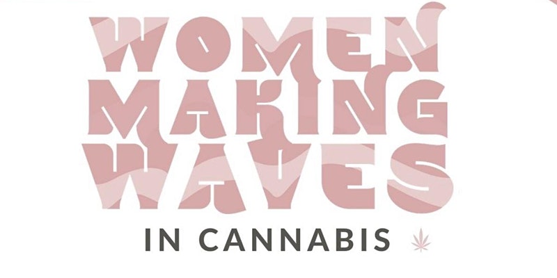 Women Making Waves in Cannabis | The Collective Rising Events
