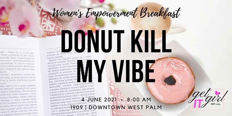 Women's Empowerment Breakfast | 'Donut Kill My Vibe' | The Collective Rising Events