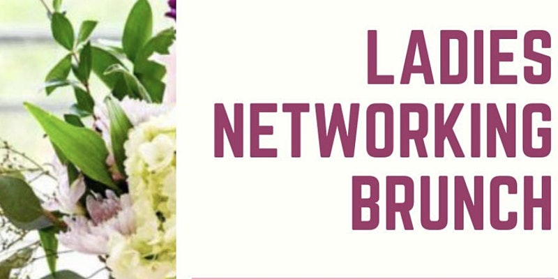 Ladies Networking Brunch | The Collective Rising Events