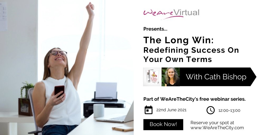 WeAreVirtual The Long Win: Redefining success on your own terms | Dr Cath Bishop | The Collective Rising Events